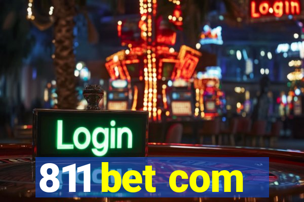 811 bet com